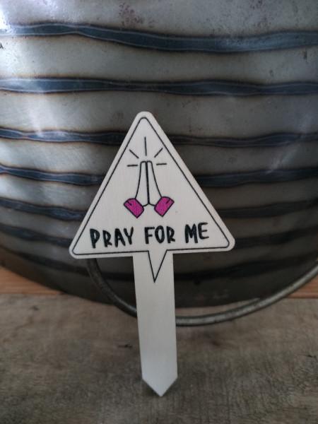 Plant pricker: Pray for me