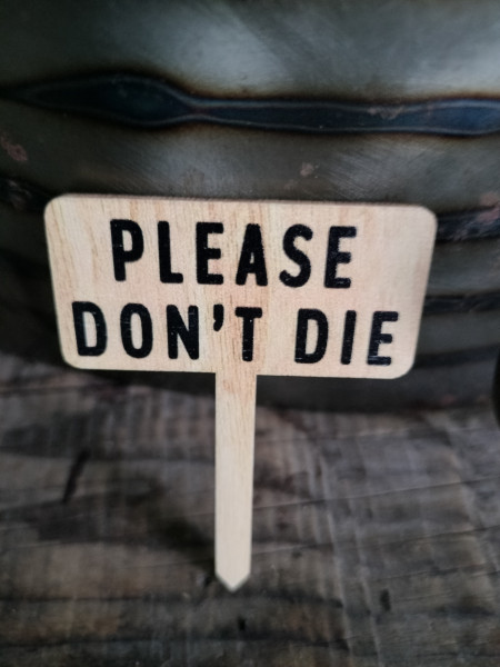 Plantprikker klein "Please don't die" 